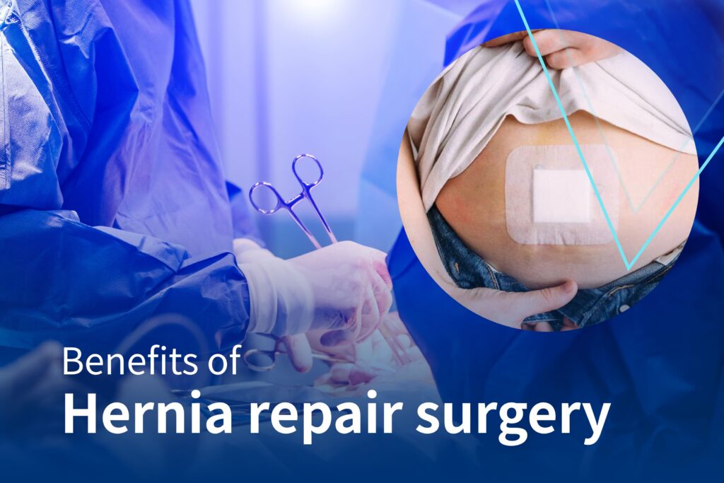 Hernia Surgery Benefits Risks, Relief & Recovery